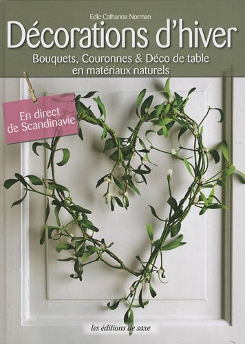 Décorations d'hiver : bouquets, couronnes & déco de table en matériaux naturels
