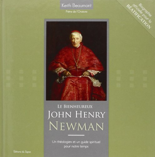 Le bienheureux John Henry Newman : un théologien et un guide spirituel pour notre temps