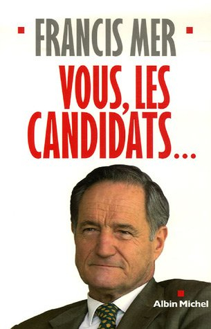Vous, les candidats...