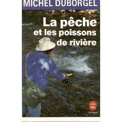La Pêche et les poissons de rivière