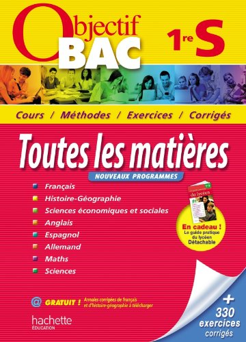 1re S, toutes les matières : cours, méthodes, exercices, corrigés