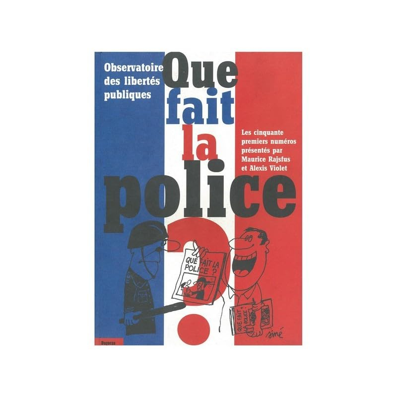 Que fait la police ? : recueil des numéros 1 à 50