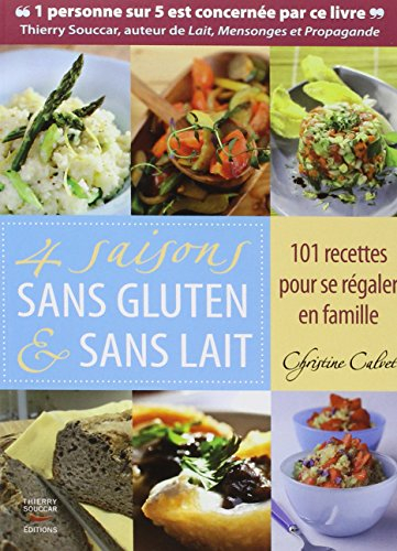 4 saisons sans gluten & sans lait : 101 recettes pour se régaler en famille