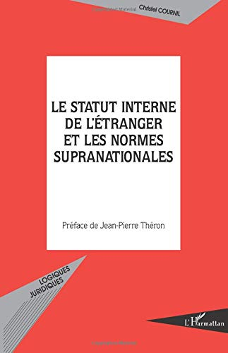 Le statut interne de l'étranger et les normes supranationales