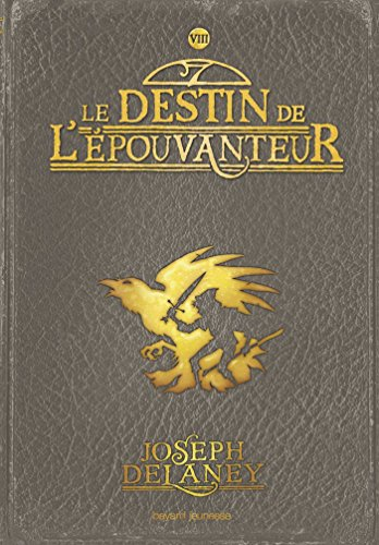 L'Epouvanteur. Vol. 8. Le destin de l'Epouvanteur
