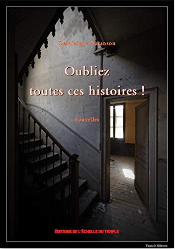 Oubliez toutes ces histoires !