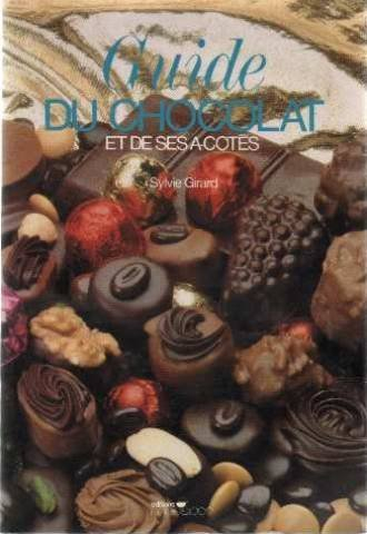 Guide du chocolat : et de ses à-côtés
