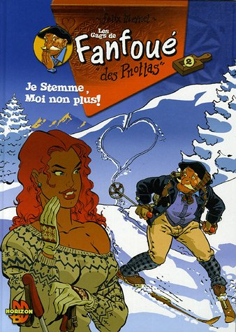 Les gags de Fanfoué des Pnottas. Vol. 2. Je stemme moi non plus !