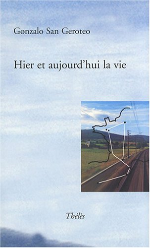 hier et aujourd'hui la vie