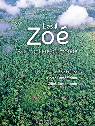 Les Zo'é : à la frontière du monde