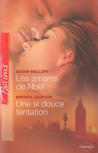 Les amants de Noël. Une si douce tentation