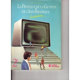 La Pratique de la gestion et de l'informatique : 2e