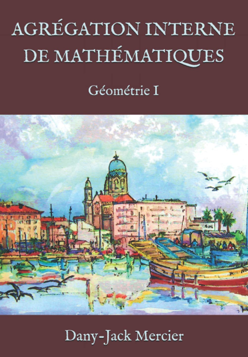 AGRÉGATION INTERNE DE MATHÉMATIQUES: Géométrie I