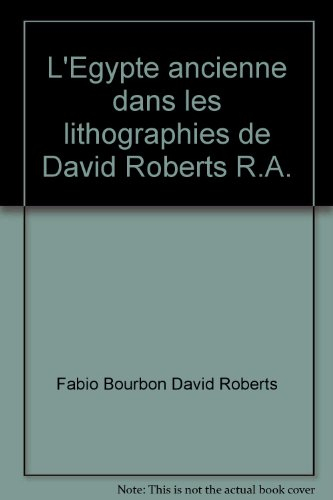l'egypte ancienne dans les lithographies de david roberts r.a.