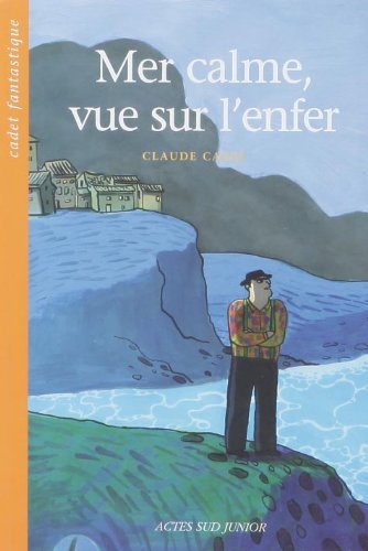 Mer calme, vue sur l'enfer