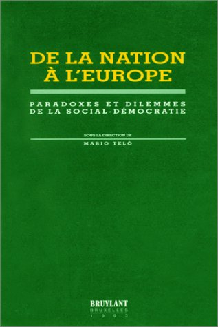 De la nation à l'Europe : paradoxes et dilemmes de la social-démocratie