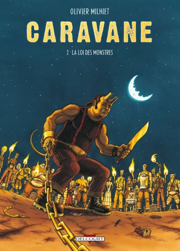 Caravane. Vol. 2. La loi des monstres