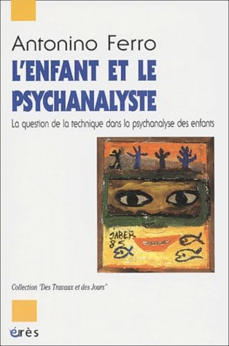 L'enfant et le psychanalyste : la question de la technique dans la psychanalyse des enfants