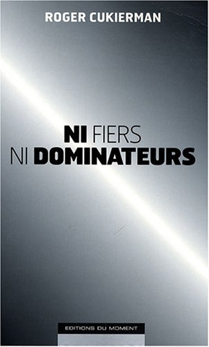 Ni fiers, ni dominateurs
