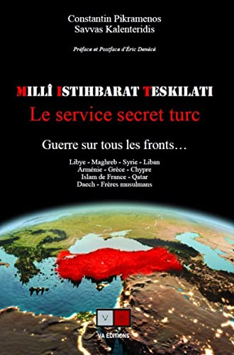 Milli istihbarat teskilati : le service secret turc : la guerre sur tous les fronts...