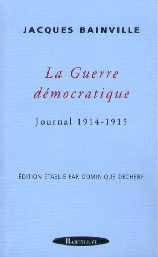 La guerre démocratique : journal 1914-1915