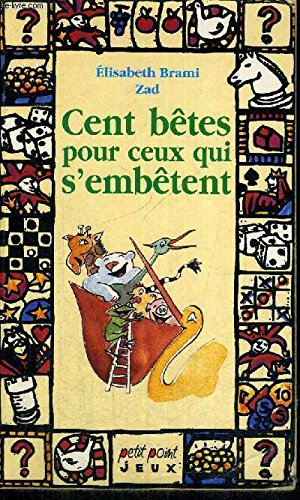 Cent bêtes pour ceux qui s'embêtent