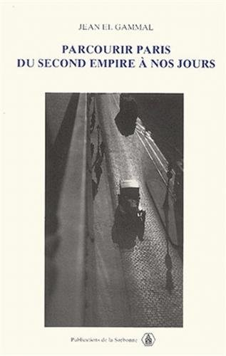 Parcourir Paris du second Empire à nos jours