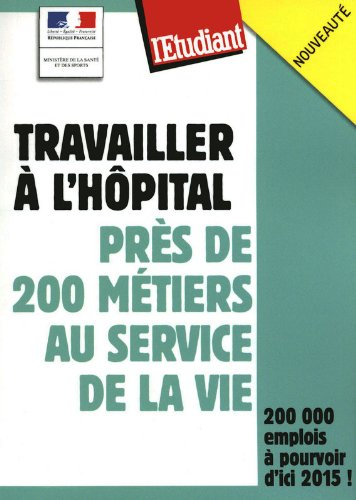 Travailler à l'hôpital : près de 200 métiers au service de la vie