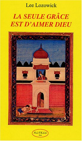 La seule grâce est d'aimer Dieu