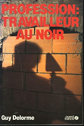 Profession, travailleur au noir