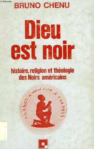 dieu est noir, histoire, religion et theologie des noirs americains