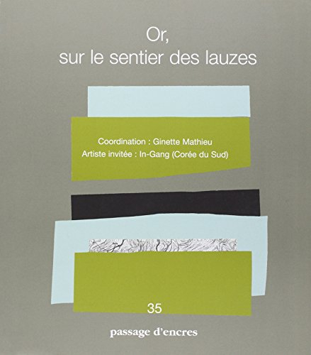 Passage d'encres, n° 35. Or, sur le sentier des lauzes