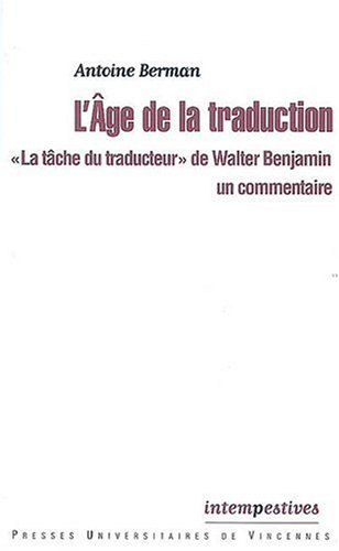 L'âge de la traduction : La tâche du traducteur de Walter Benjamin, un commentaire