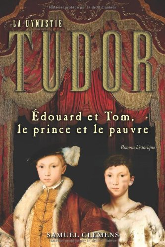 La dynastie Tudor et Edouard et Tom, le prince et le pauvre