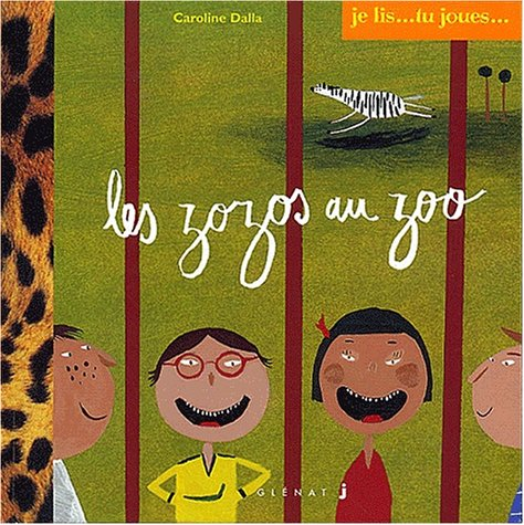 Je lis... tu joues.... Vol. 2003. Les zozos au zoo