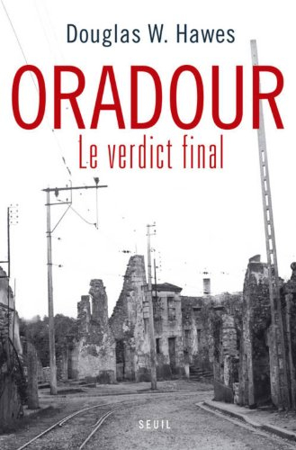 Oradour : le verdict final