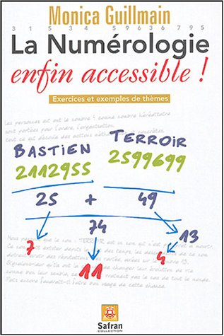 La numérologie enfin accessible ! : exercices et exemples de thèmes