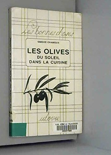 Les olives du soleil dans la cuisine