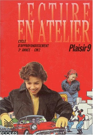 Cycle d'approfondissement 3e année, CM2 : plaisir 9