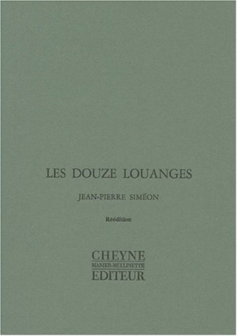 Les douze louanges. Poèmes du corps traversé