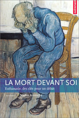 La mort devant soi : euthanasie, des clés pour un débat