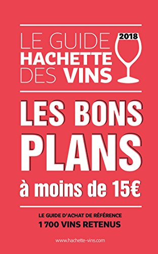 Le guide Hachette des vins 2018 : les bons plans à moins de 15 €