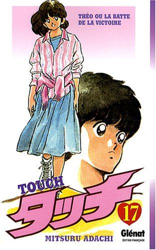 Touch : Théo ou La batte de la victoire. Vol. 17
