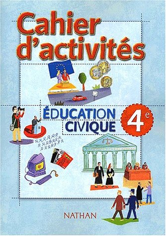 Education civique, 4e : cahier d'activités