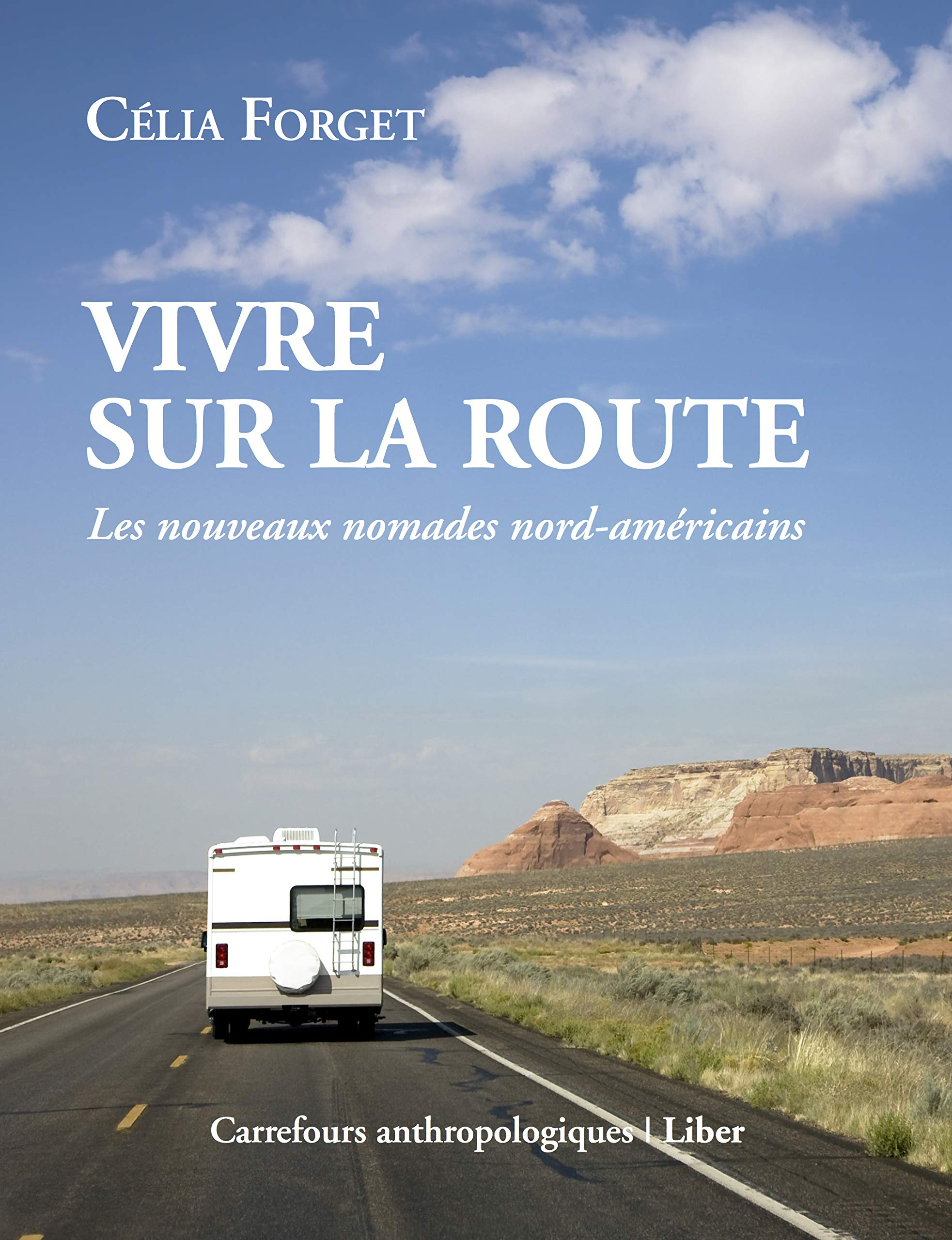 Vivre sur la route : nouveaux nomades nord-américains