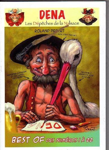 DENA, les Dépêches de la Nalsace : best of des numéros 1 à 22