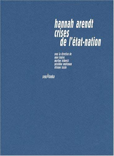 Hannah Arendt, crises de l'Etat-nation : pensées alternatives