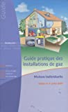 Guide pratique des installations de gaz : Maison individuelle