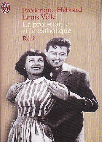 La protestante et le catholique : une histoire d'amour