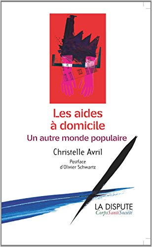 Les aides à domicile : un autre monde populaire